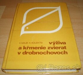 Výživa a kŕmenie zvierat v drobnochovoch-V.Malík a kol.