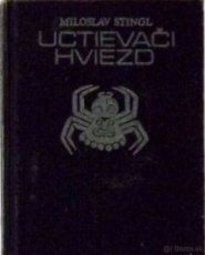 Miloslav Stingl - Uctievači hviezd,  1. vyd Tatran 1983