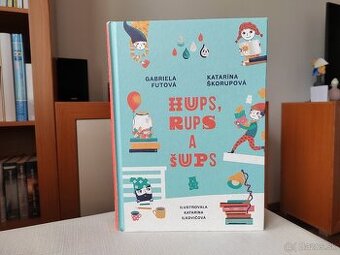 Hups, rups a šups - Gabriela Futová -