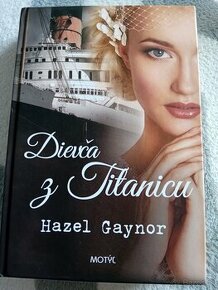 Dievča z Titanicu: Hazel Gaynor