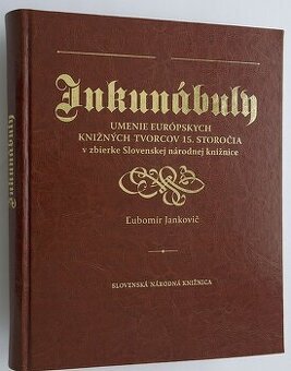 Inkunábuly: umenie európskych knižných tvorcov 15. storočia