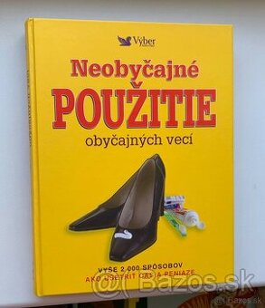 Neobyčajné použitie obyčajných vecí