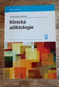 Klinická adiktologie - Kamil Kalina a kolektiv