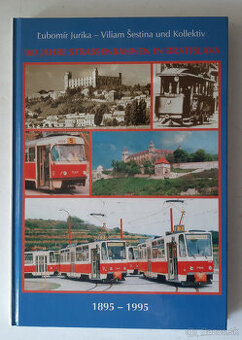 Kniha 100 Jahre Strassenbahnen in Bratislava 1895 - 1995 - 1