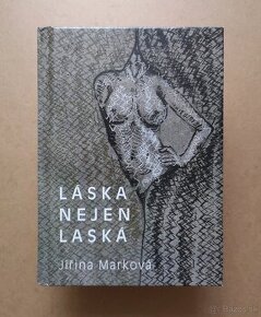 Jiřina Marková: LÁSKA NEJEN LASKÁ - 1