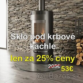 Nové sklo pod krbové kachle len za 25% pôvodnej ceny