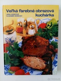 Veľká farebná obrazová kuchárka /J. Horecká, V. Horecký/