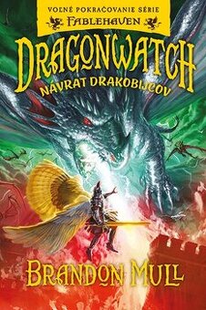 Dragonwatch 5 Návrat drakobijcov, Brandon Mull