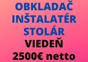 VIEDEŇ: OBKLADAČ - INŠTALATÉR - STOLÁR