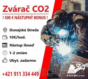 ❗️ZVÁRAČ CO2 - 500€ NÁSTUPNÝ BONUS - UBYTOVANIE❗️