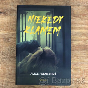 Niekedy klamem-Alice  Feeneyová