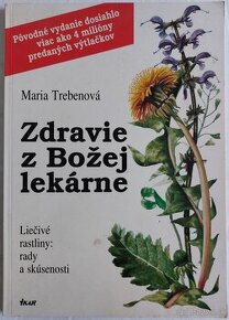 Zdravie z Božej lekárne - Maria Trebenová