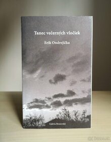 Erik Ondrejička: TANEC VEČERNÝCH VLOČIEK