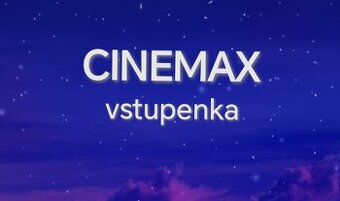 CINEMAX vstupenka