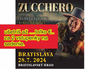 ZUCCHERO 2x UŠETRÍŠ, Bratislava, 28.7.2024, 19:00