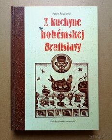 Peter Ševčovič: Z KUCHYNE BOHÉMSKEJ BRATISLAVY - 1