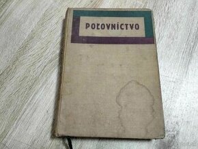 POĽOVNÍCTVO--1966--Kolektív autorov--počet strán 480--stav d