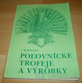 Poľovnícke trofeje a výrobky