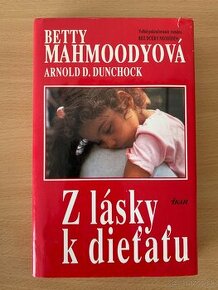 Betty Mahmoodyová -   Z lásky k dieťaťu