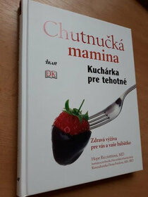 Chutnučká mamina - kuchárka pre tehotné