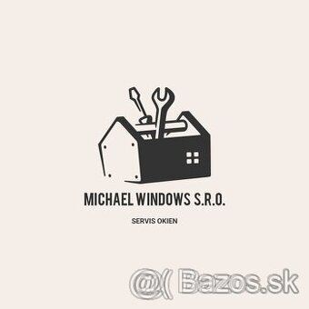 Michael Windows - kompletný servis okien