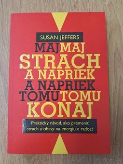 Maj strach a napriek tomu konaj - Susan Feffers