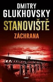 Stanovište Záchrana - Dmitry Glukhovsky