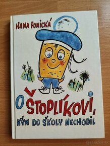 Hana Ponická - O Štoplíkovi, kým do školy nechodil