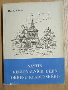 Nástin regionálních dějin okresu Kladenského + bonus