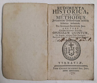 RUDIMENTA HISTORICA,Sive brevis, facilisque METHODUS 1772 - 1