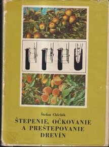 kúpim Štepenie, očkovanie a preštepovanie drevín