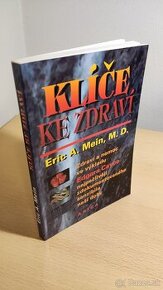 Klíče ke zdraví Zlatá kniha receptů - Eric A. Mein - 1