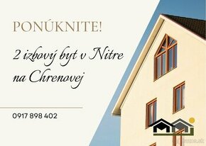 Ponúknite 2- izb. byt na Chrenovej