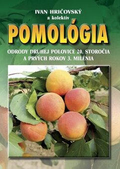 I. Hričovský - Pomológia, odrody druhej polovice 20.storočia