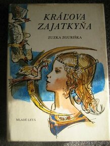 Zuzka Zguriška:Kráľova zajatkyňa