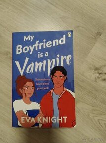 My Boyfriend is a Vampire — Eva Knight