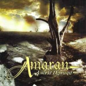 PREDÁM ORIGINÁL CD - AMARAN - A World Depraved 2002
