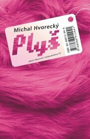 Michal Hvorecký - Plyš, Buless - Nový život bez chlapa