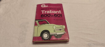 TRABANT 600 / 601 údržba a opravy - manuál veterán