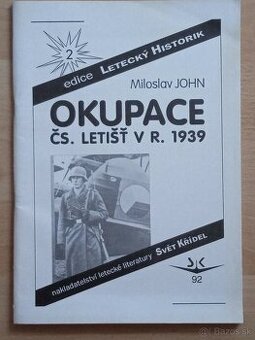 Okupace ČS. letišť v r. 1939 - Miloslav John