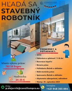 Hľadáme jedného alebo dvoch stavebných robotníkov.