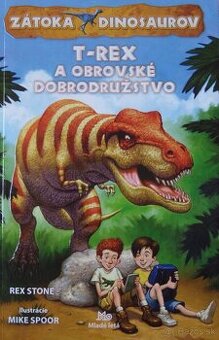 Zátoka dinosaurov -  T-Rex a obrovské dobrodružstvo