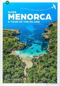 Menorca guide - a tour of the island