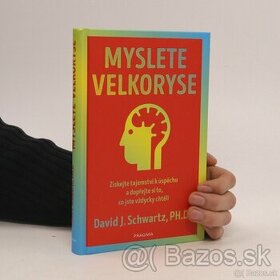 David J. Schwartz - Myslete velkoryse