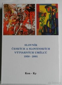 Slovník českých a slov výtv umělcú 1950-2001 Kon-Ky VI diel