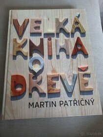 Patričný - Veľká kniha o dreve