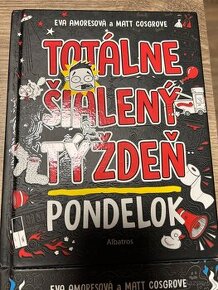 Totálne šialený týždeň Pondelok Utorok