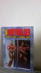 Kniha  HARD BODYBUILDER  -  Niekoľko ciest k jednému cieľu