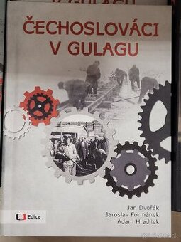 Čechoslováci v Gulagu I. + II.