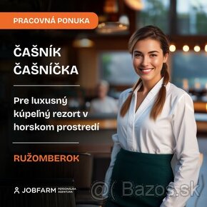 Čašník / Čašníčka | Kúpele | Ružomberok | 900 – 1 200 € +